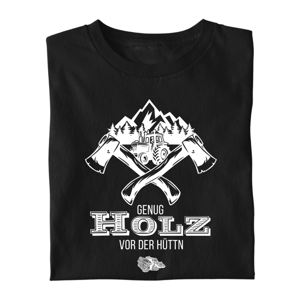 Genug Holz vor der Hüttn | Premium T Shirt