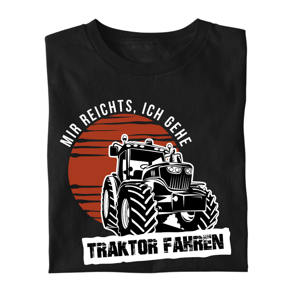 Mir reichts Ich gehe Traktor fahren | Premium T Shirt