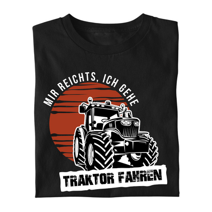 *NEU* Mir reichts Ich gehe Traktor fahren Premium - T-Shirt