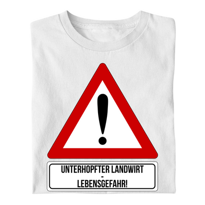 *NEU* Lebensgefahr! Unterhopfter Landwirt Premium - T-Shirt