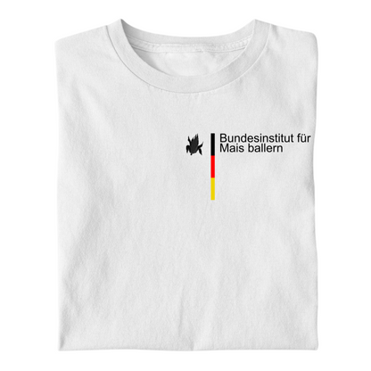 *NEU* Bundesinstitut Mais ballern Premium T-Shirt