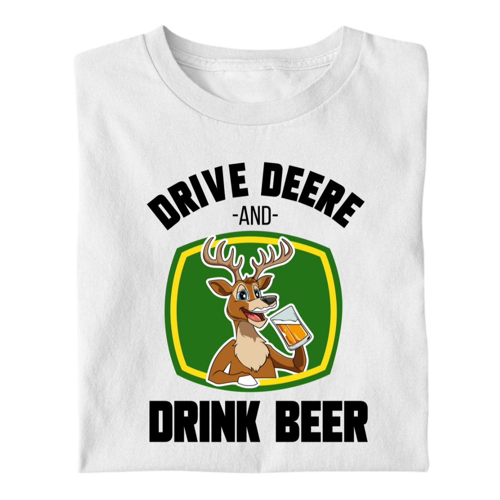 Drive Deere, and Drink Beer | Premium T Shirt