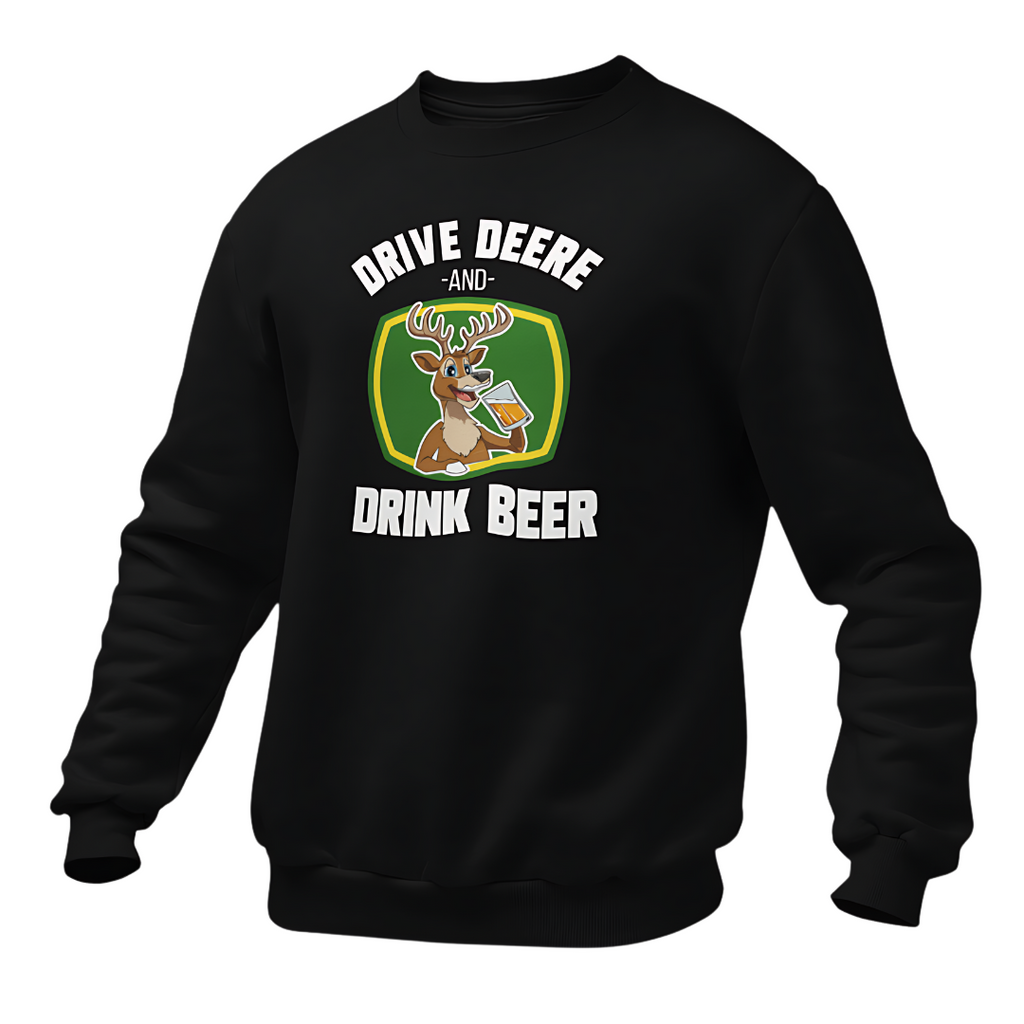 Drive Deere, and Drink Beer | Premium Sweater