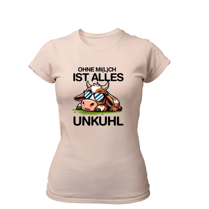 Ohne Mich ist alles Unkuhl | Premium T Shirt Frauen