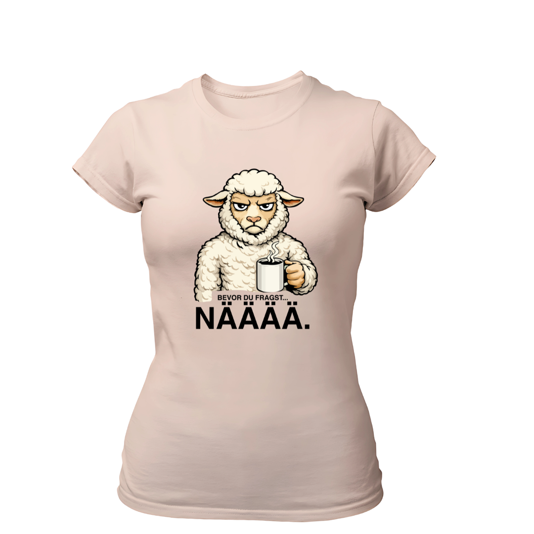 Bevor du fragst NÄÄÄ | Premium T Shirt Frauen