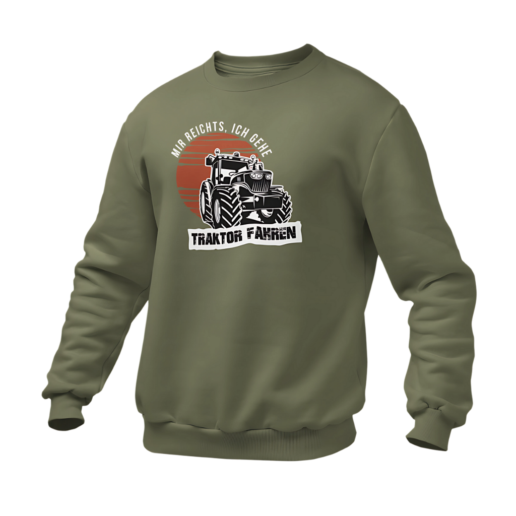 Mir reichts Ich gehe Traktor fahren | Premium Sweater