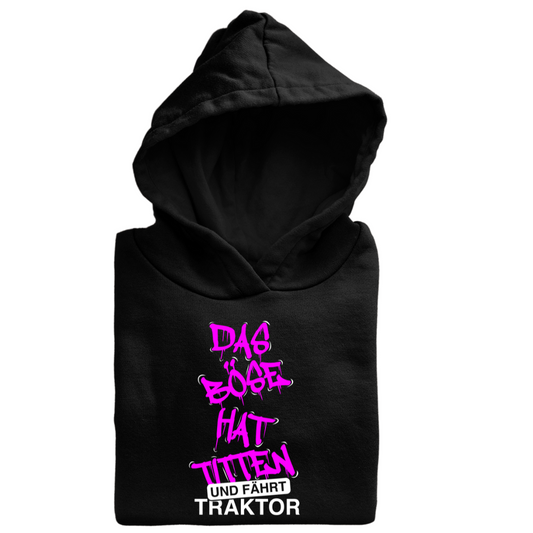 Das Böse hat Titten und fährt Traktor | Premium Hoodie