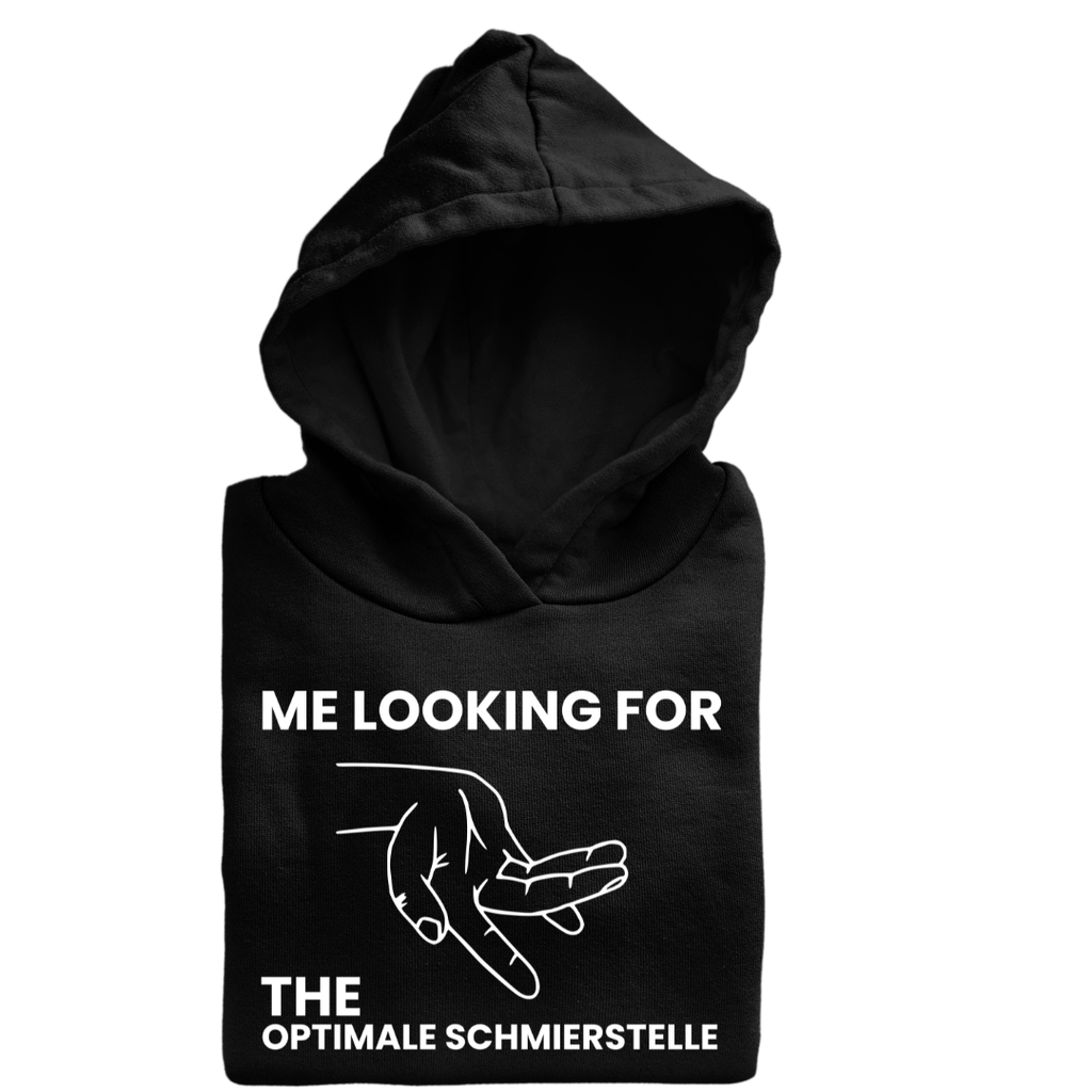 Looking for the Optimale Schmierstelle | Classic Hoodie